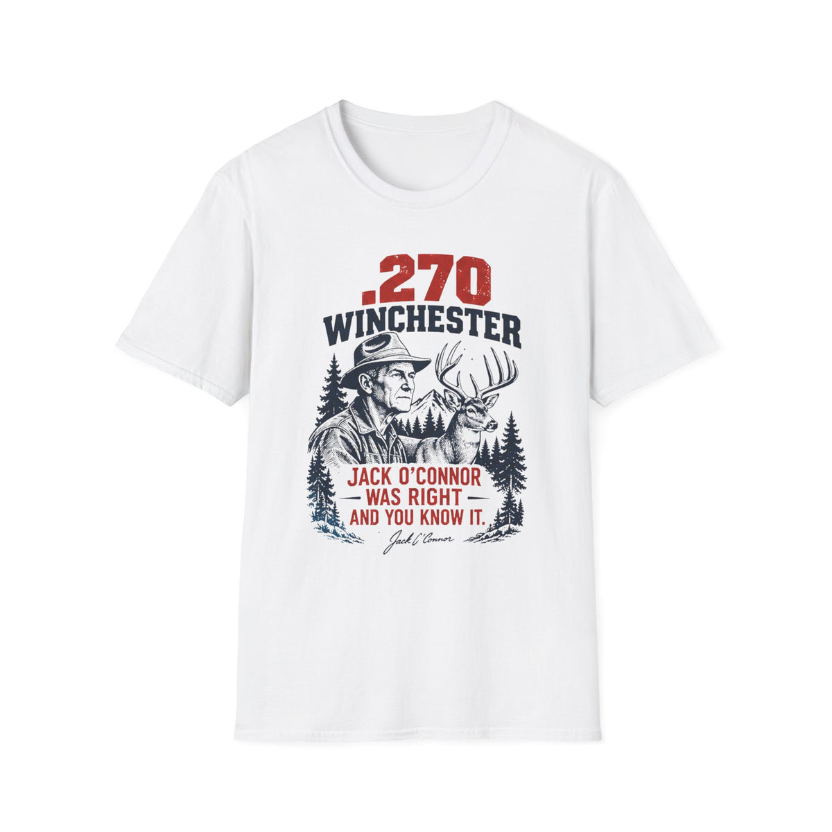 .270 Jack O'Connor was Right T-shirt