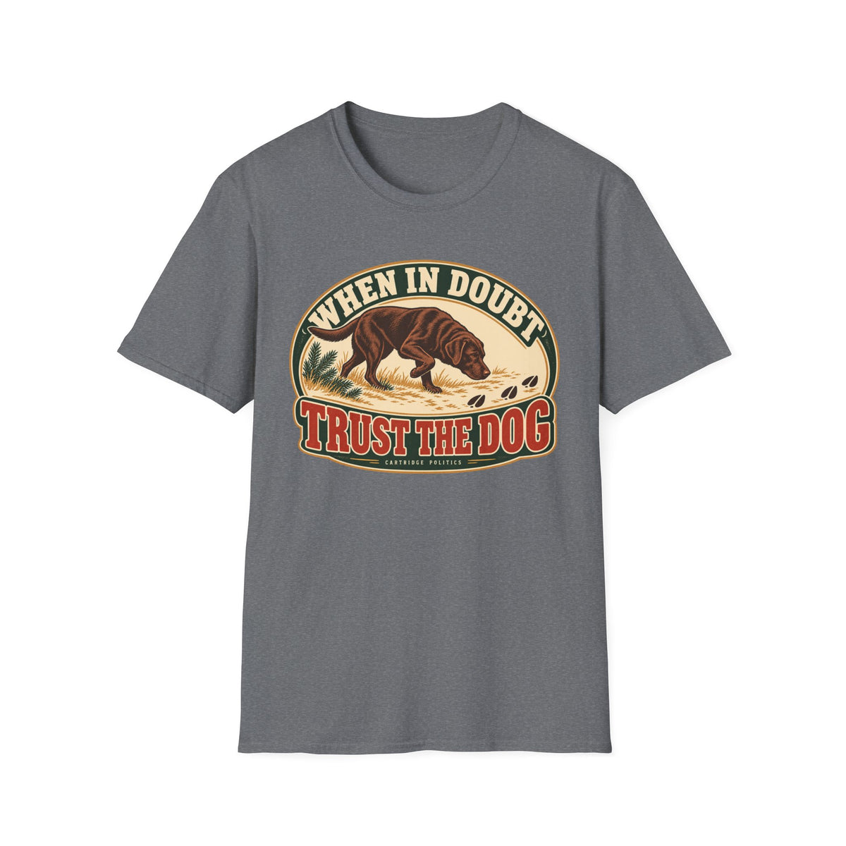 Chocolate Lab When in Doubt Trust the Dog T-shirt