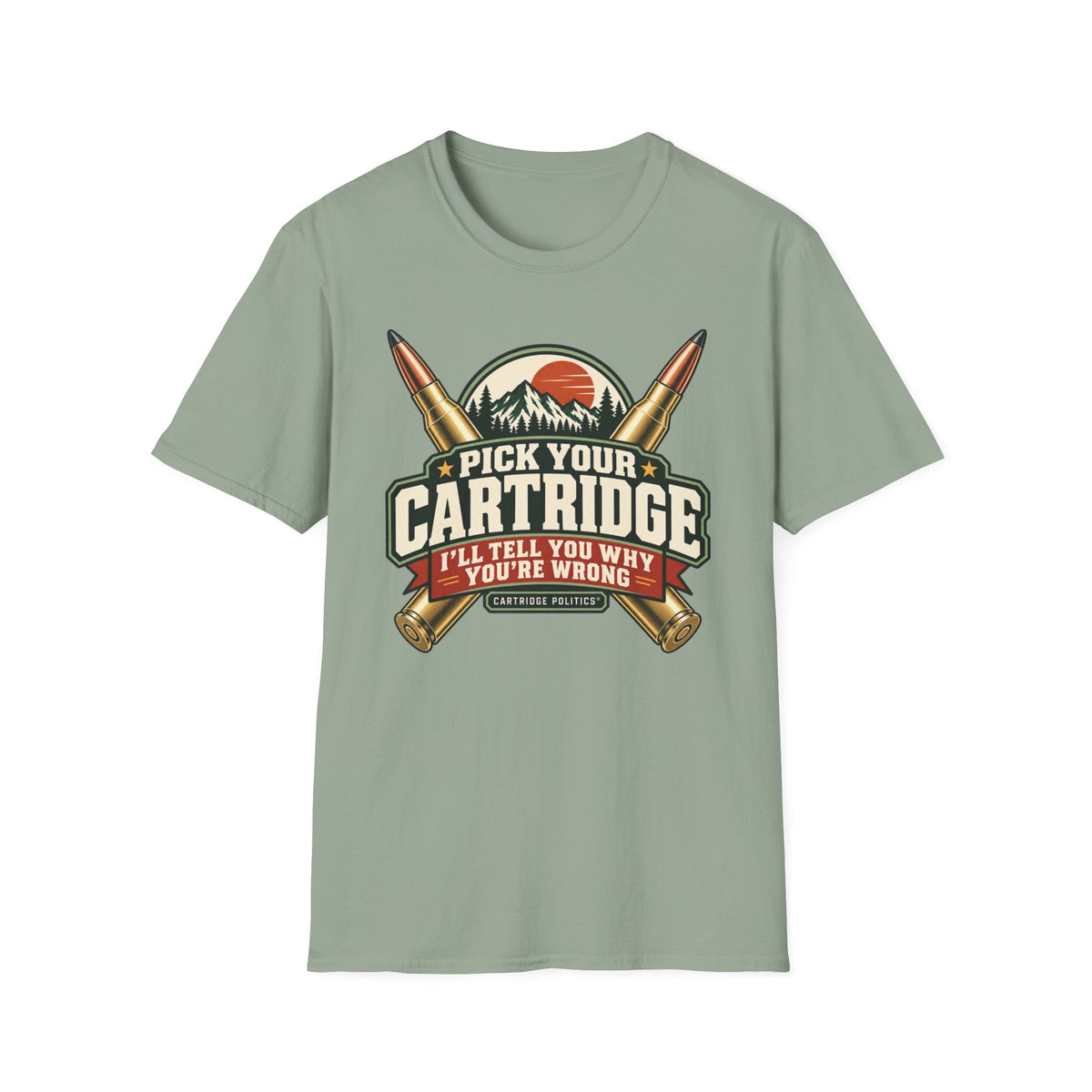Pick your Cartridge I'll Tell You Why You're Wrong T-shirt