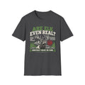 Are Elk Even Real T-shirt