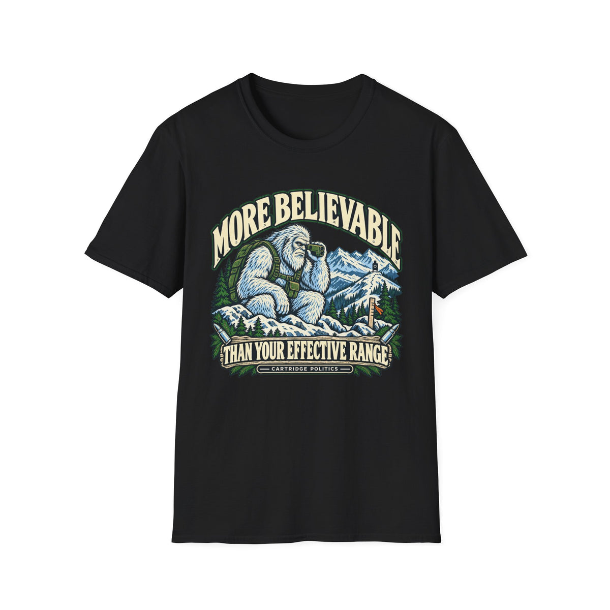 More Believable Than Yeti T-shirt
