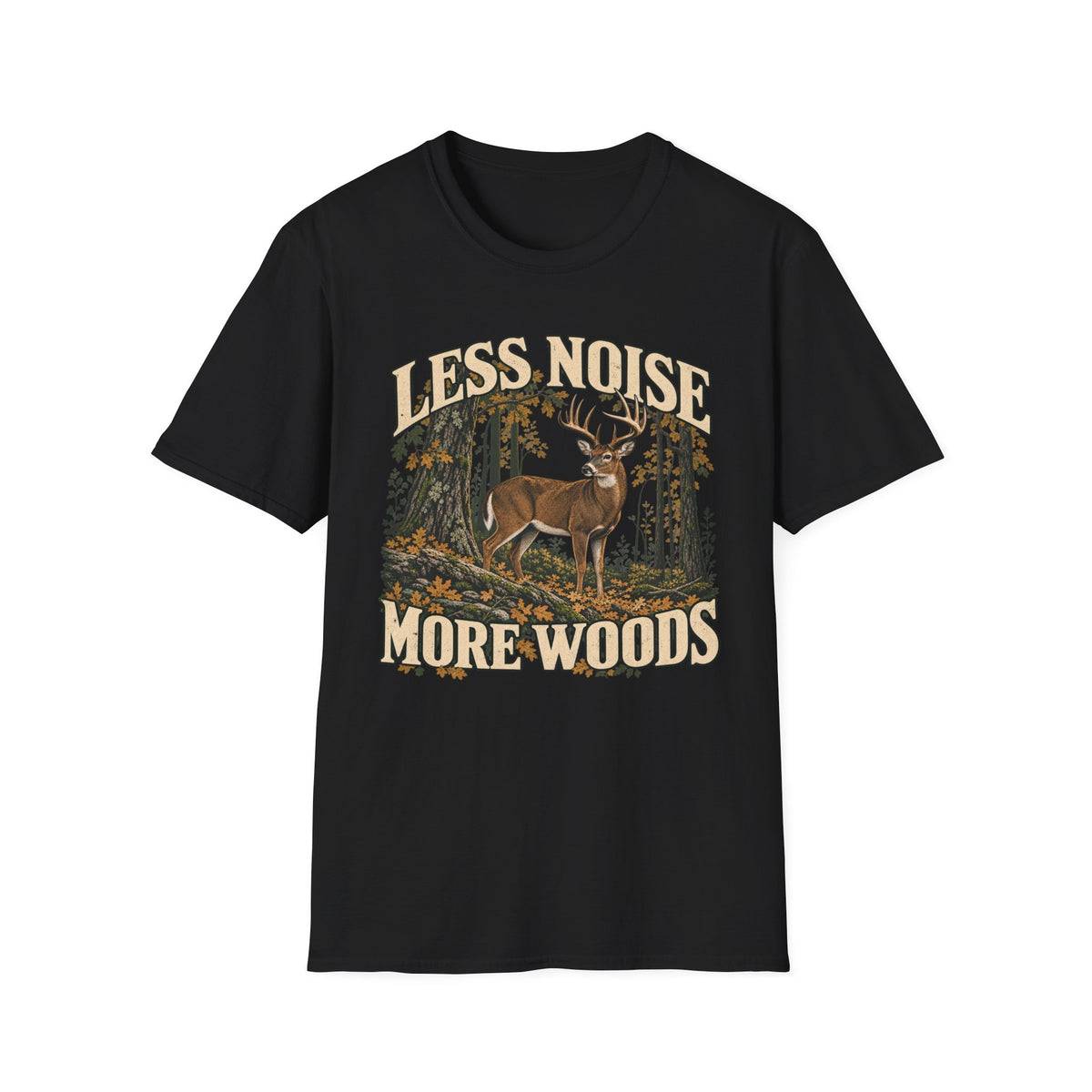 Less Noise More Woods Whitetail Deer T-shirt