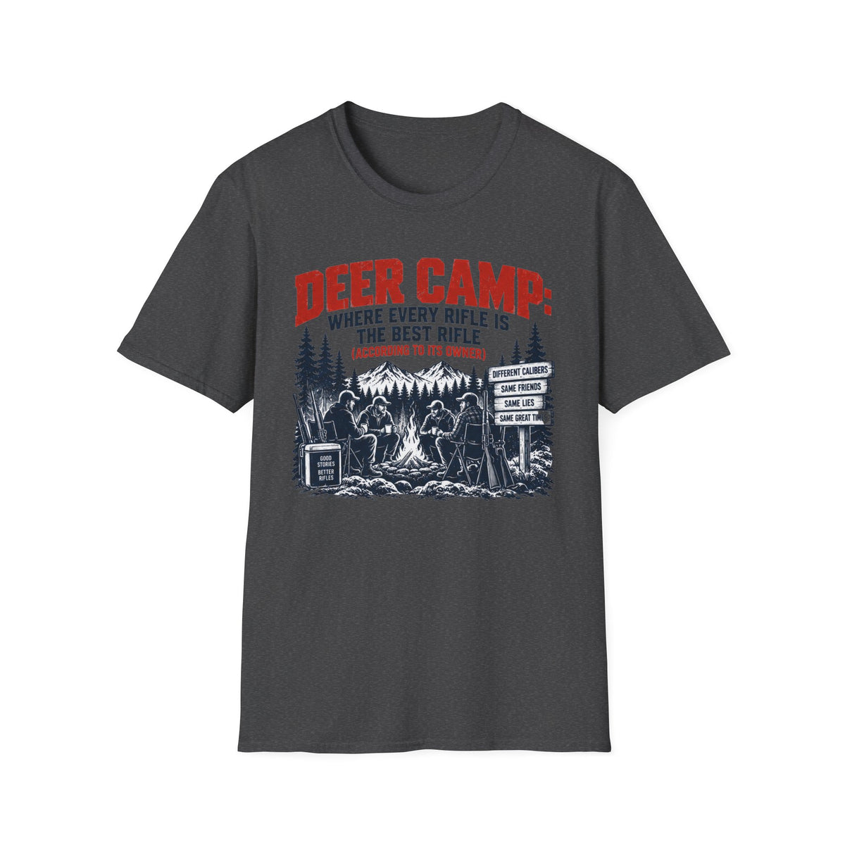 Deer Camp Every Rifle is the Best Rifle T-shirt
