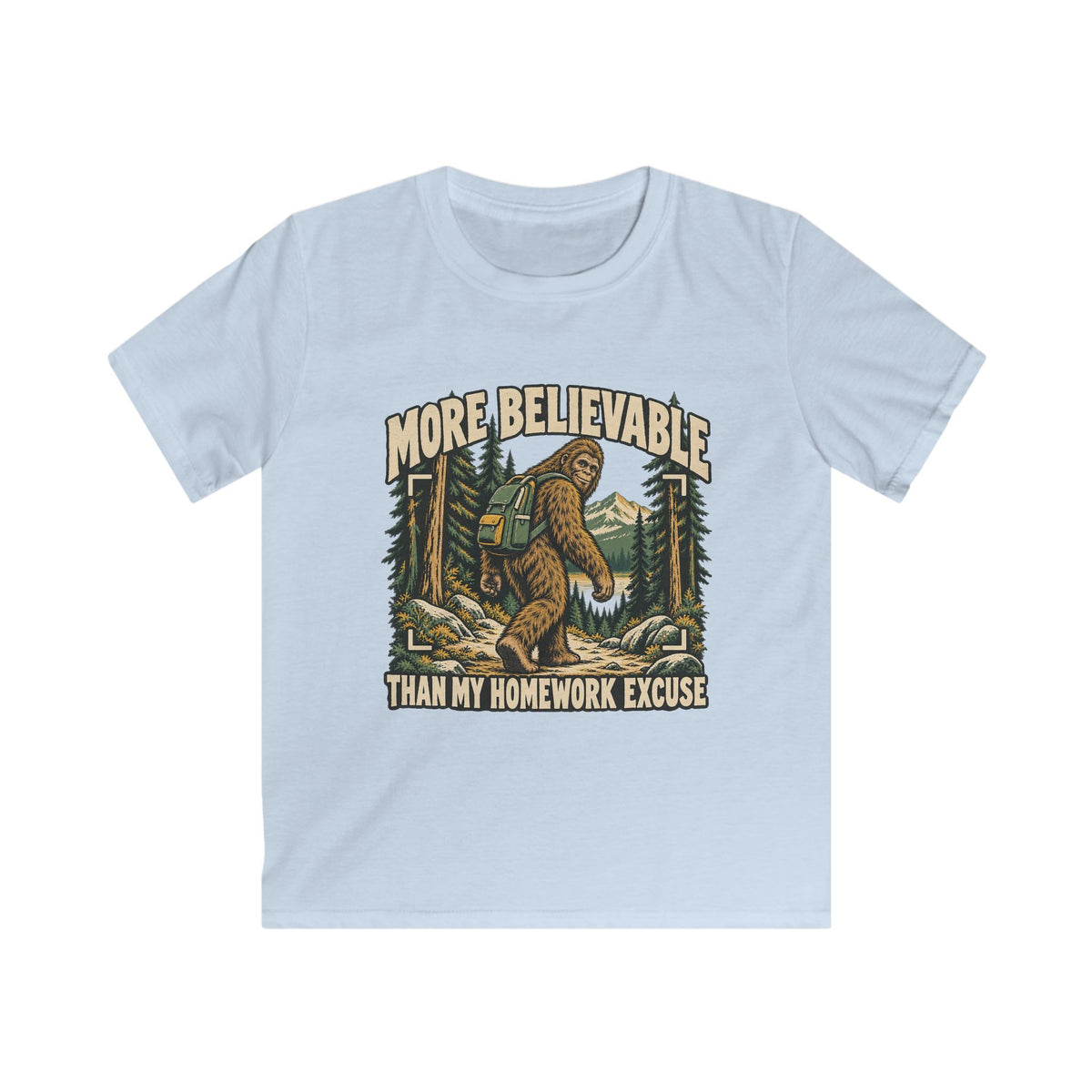 Kids More Believable Than My Homework Excuse Sasquatch T-shirt