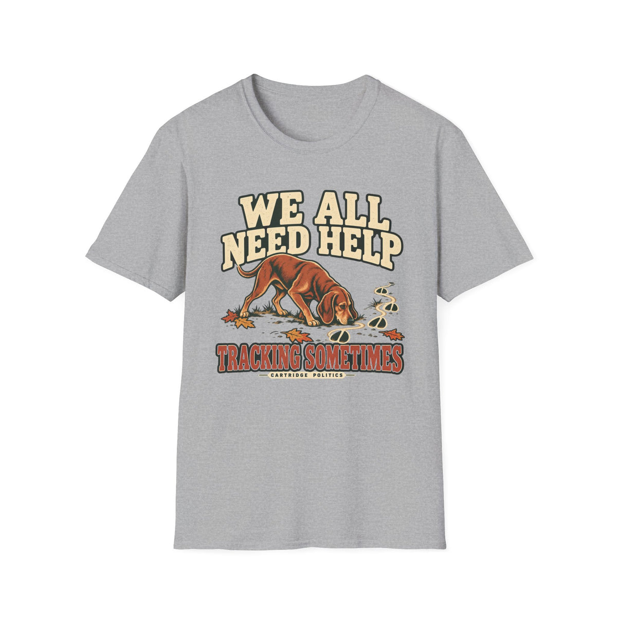 Hound Dog We All Need Help Sometimes T-shirt
