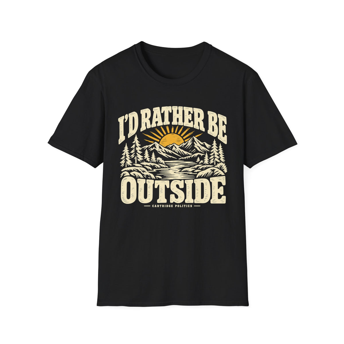 I'd Rather Be Outside T-shirt