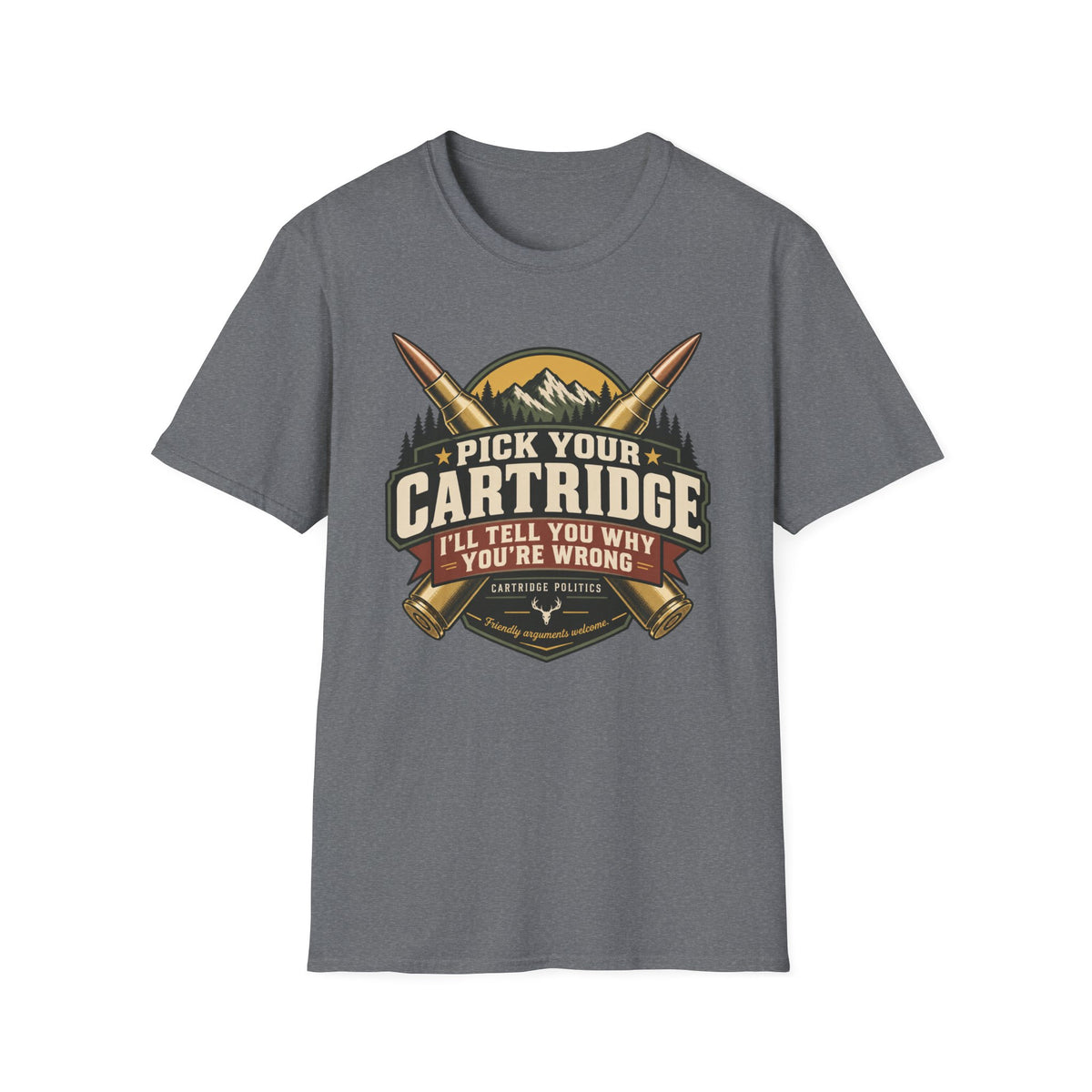 Pick your Cartridge You are Wrong T-shirt