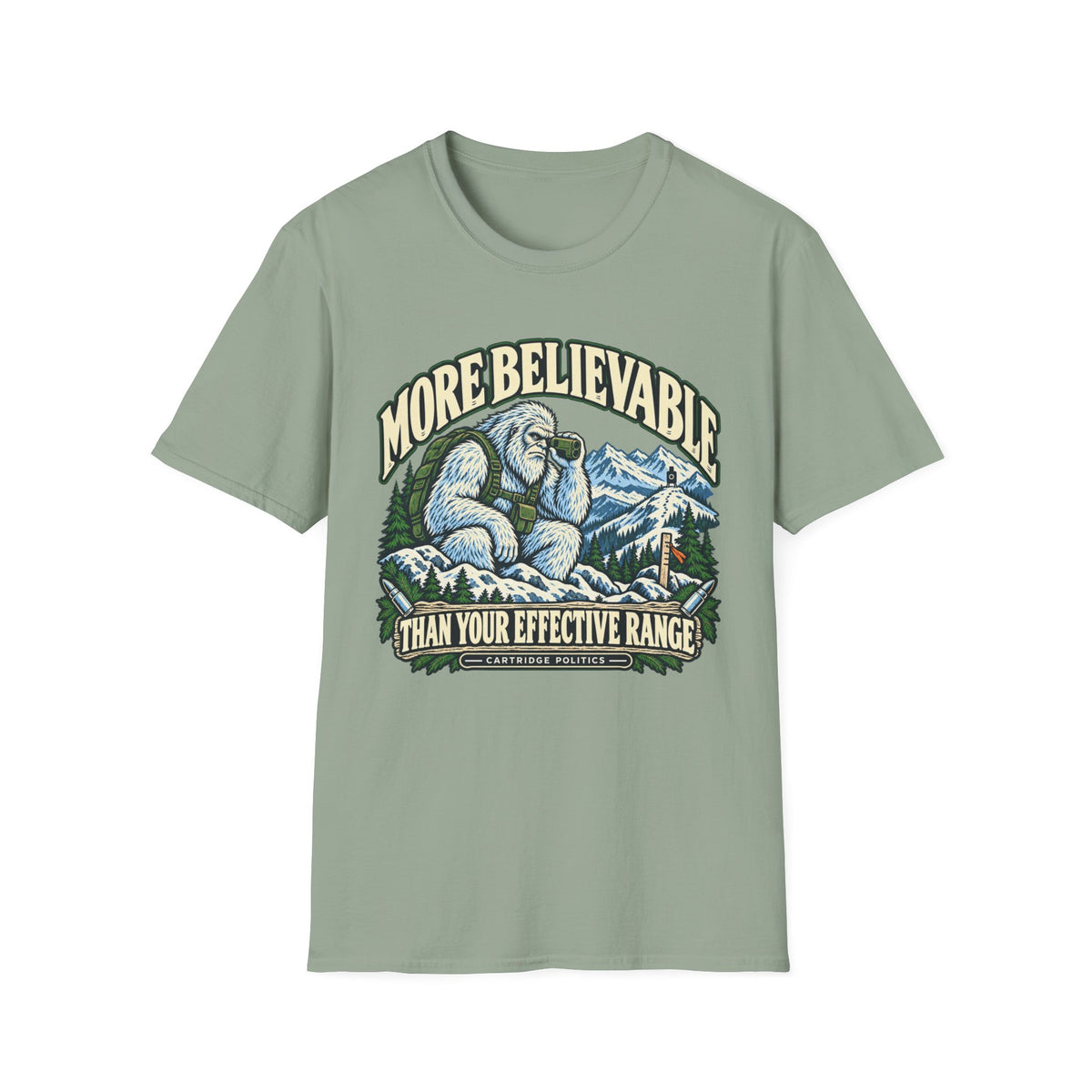 More Believable Than Yeti T-shirt