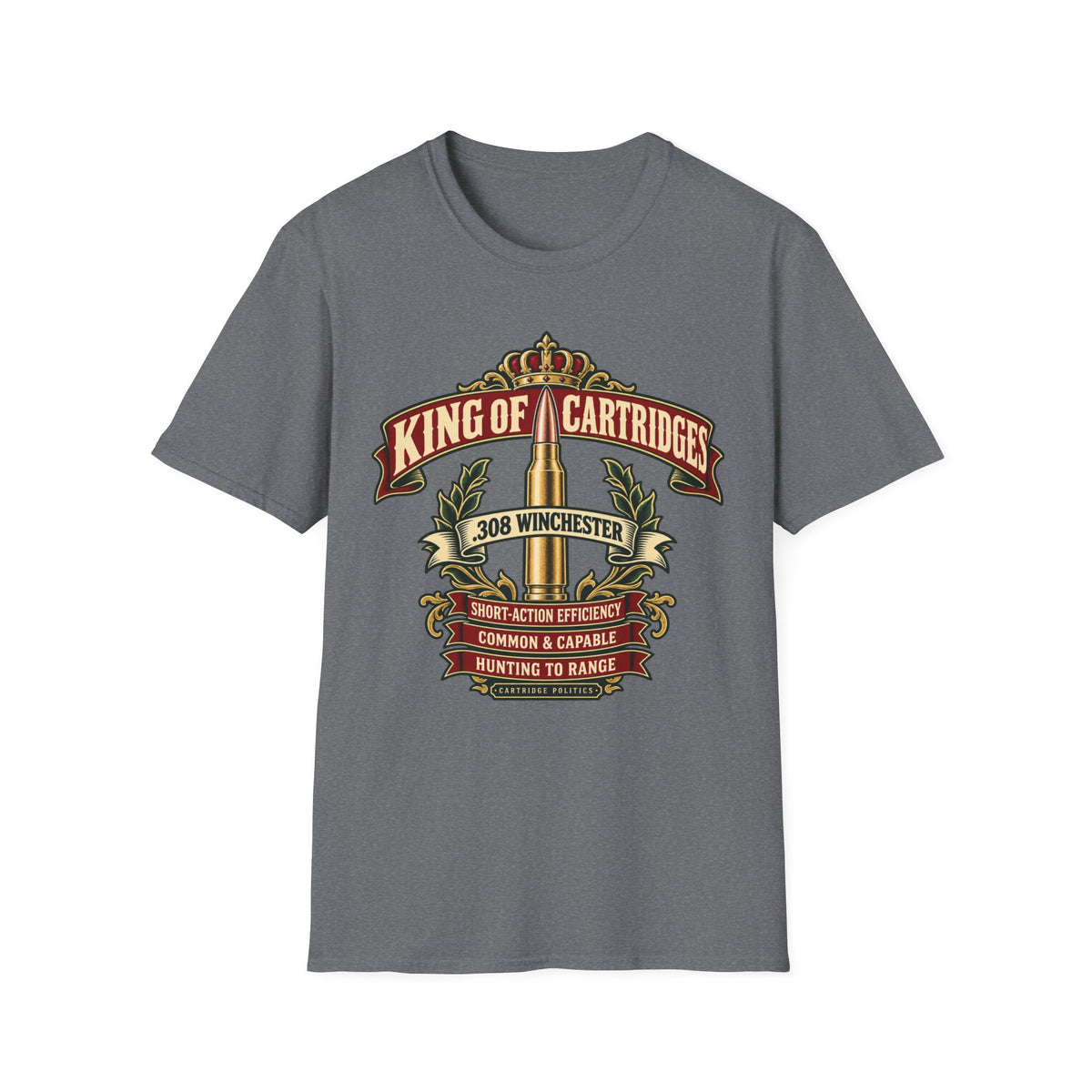 King of Cartridges .308 Winchester T-shirt
