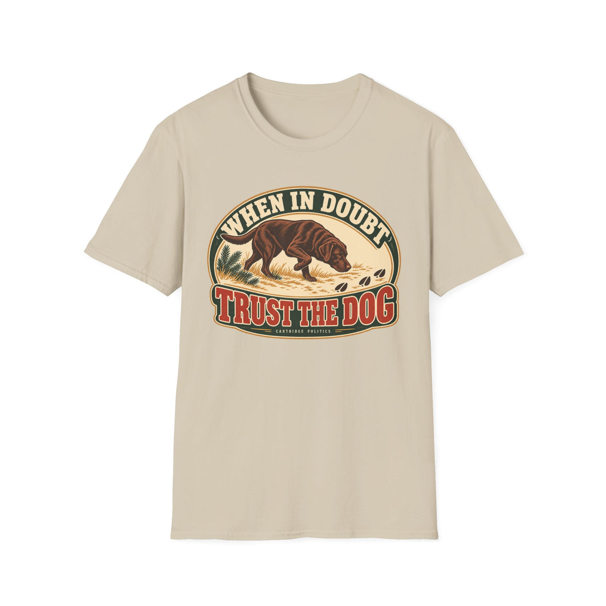 Chocolate Lab When in Doubt Trust the Dog T-shirt
