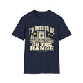I'd Rather Be On The Range T-shirt