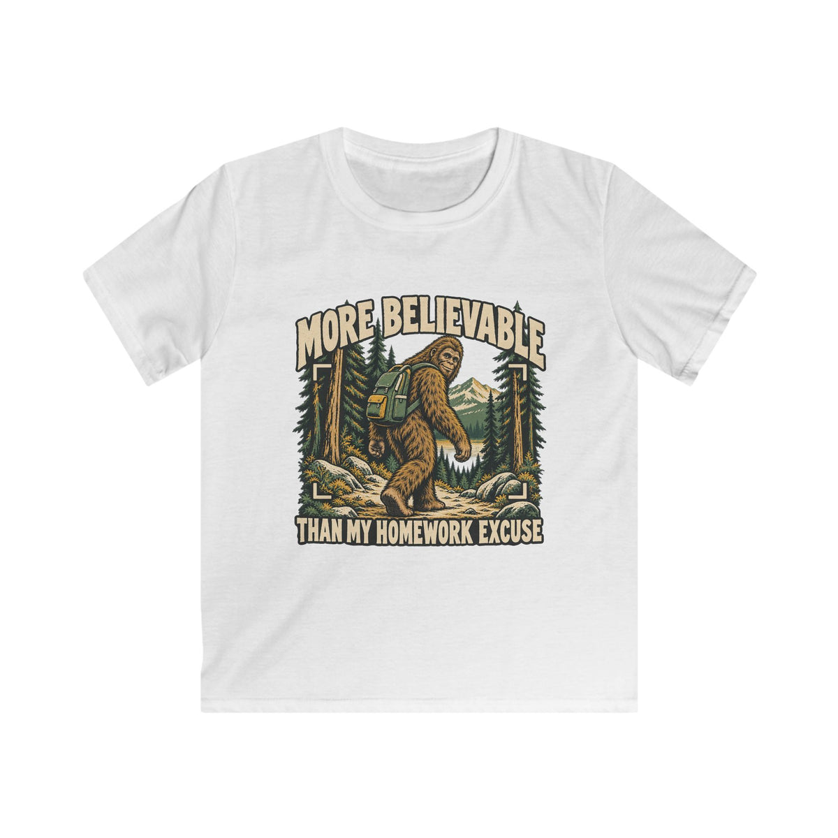 Kids More Believable Than My Homework Excuse Sasquatch T-shirt
