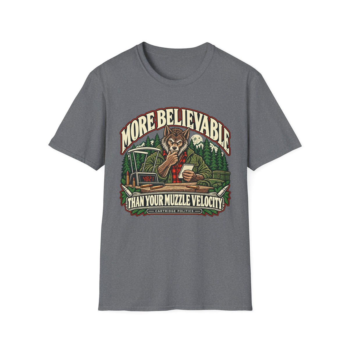 More Believable Than Werewolf T-shirt