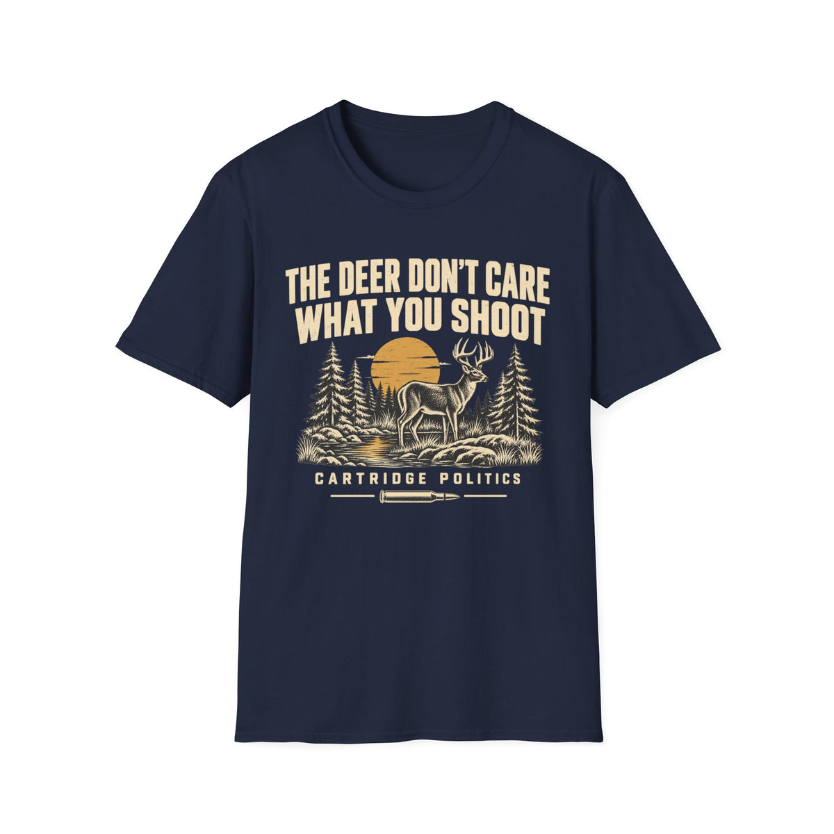 Deer Don't Care What You Shoot T-shirt