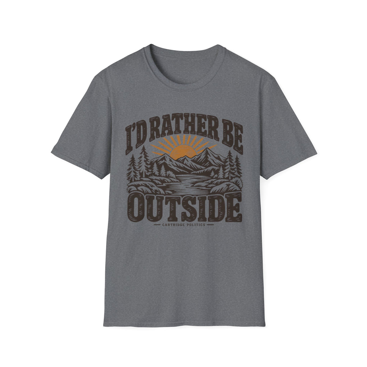 I'd Rather Be Outside T-shirt