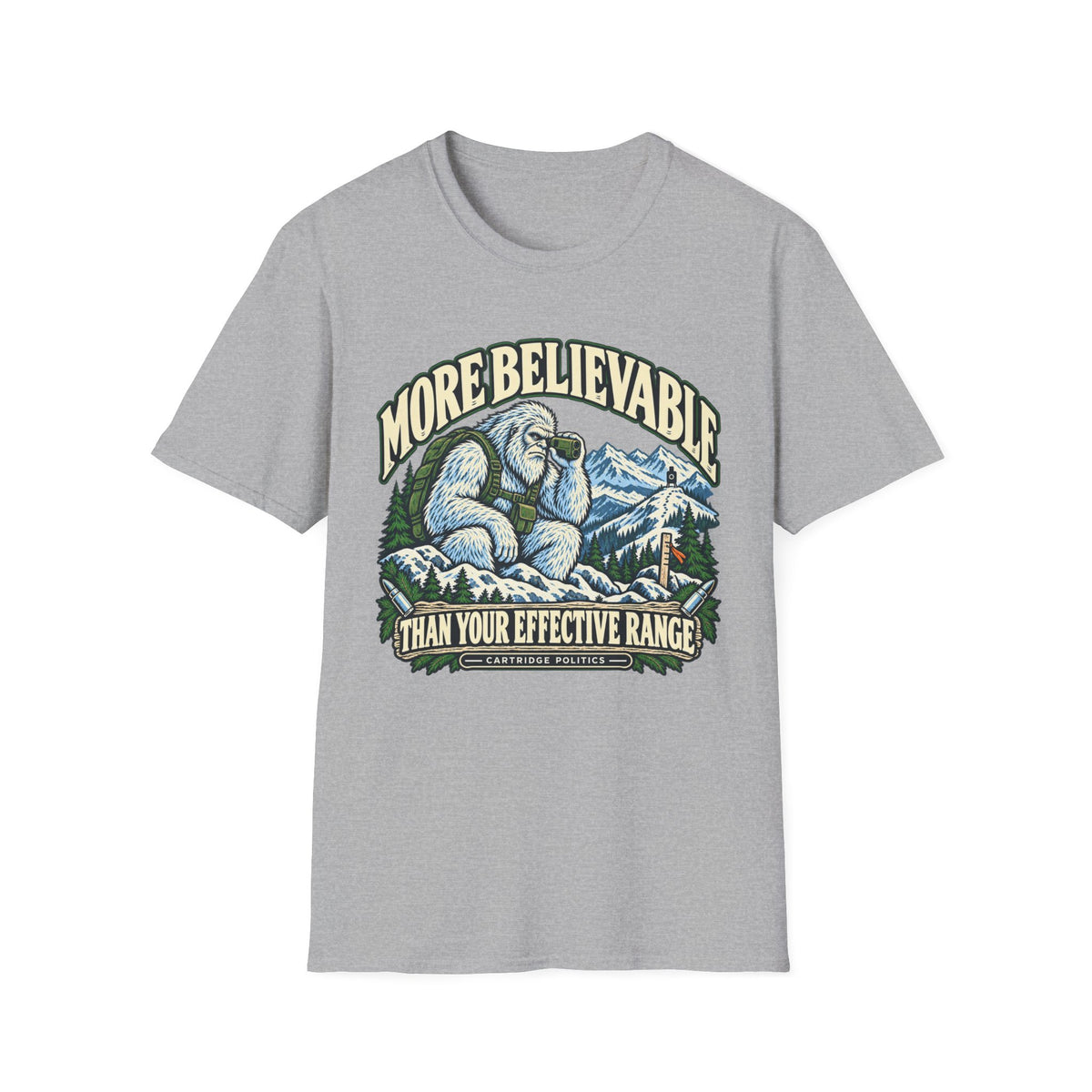 More Believable Than Yeti T-shirt