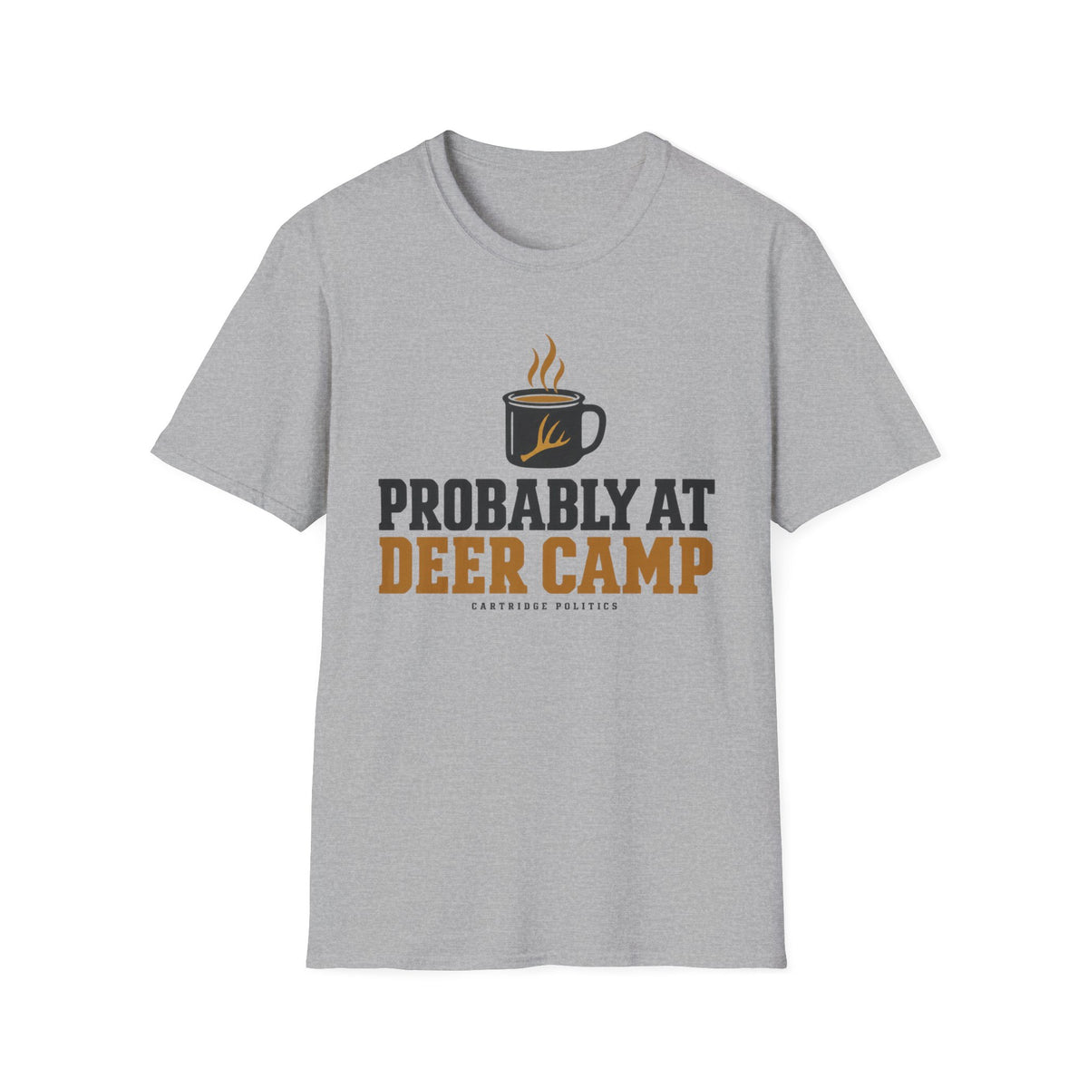 Probably At Deer Camp T-shirt