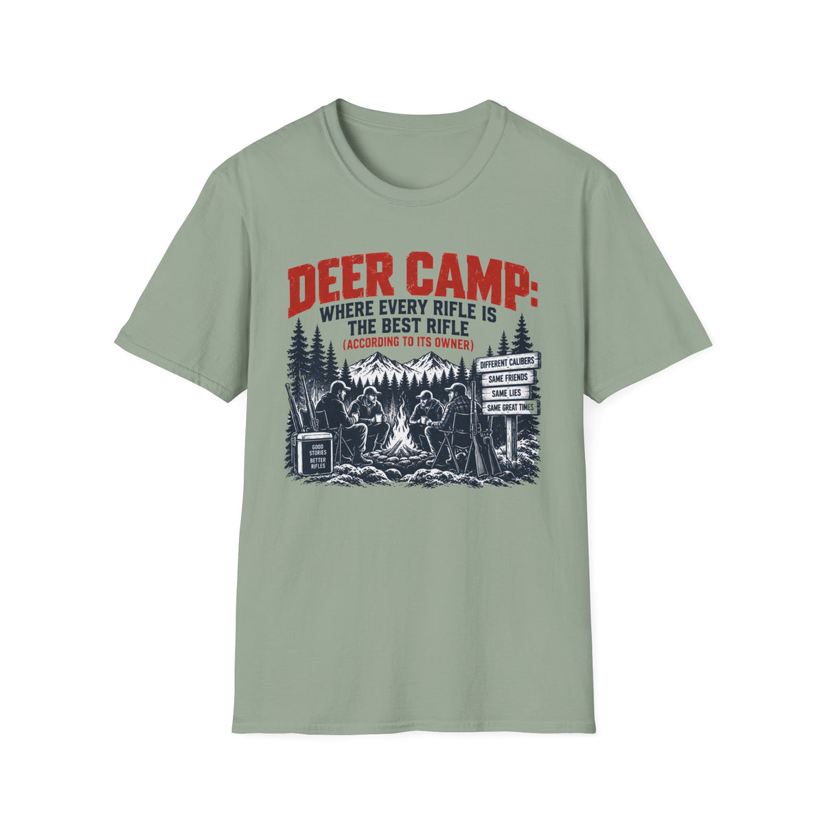 Deer Camp Every Rifle is the Best Rifle T-shirt