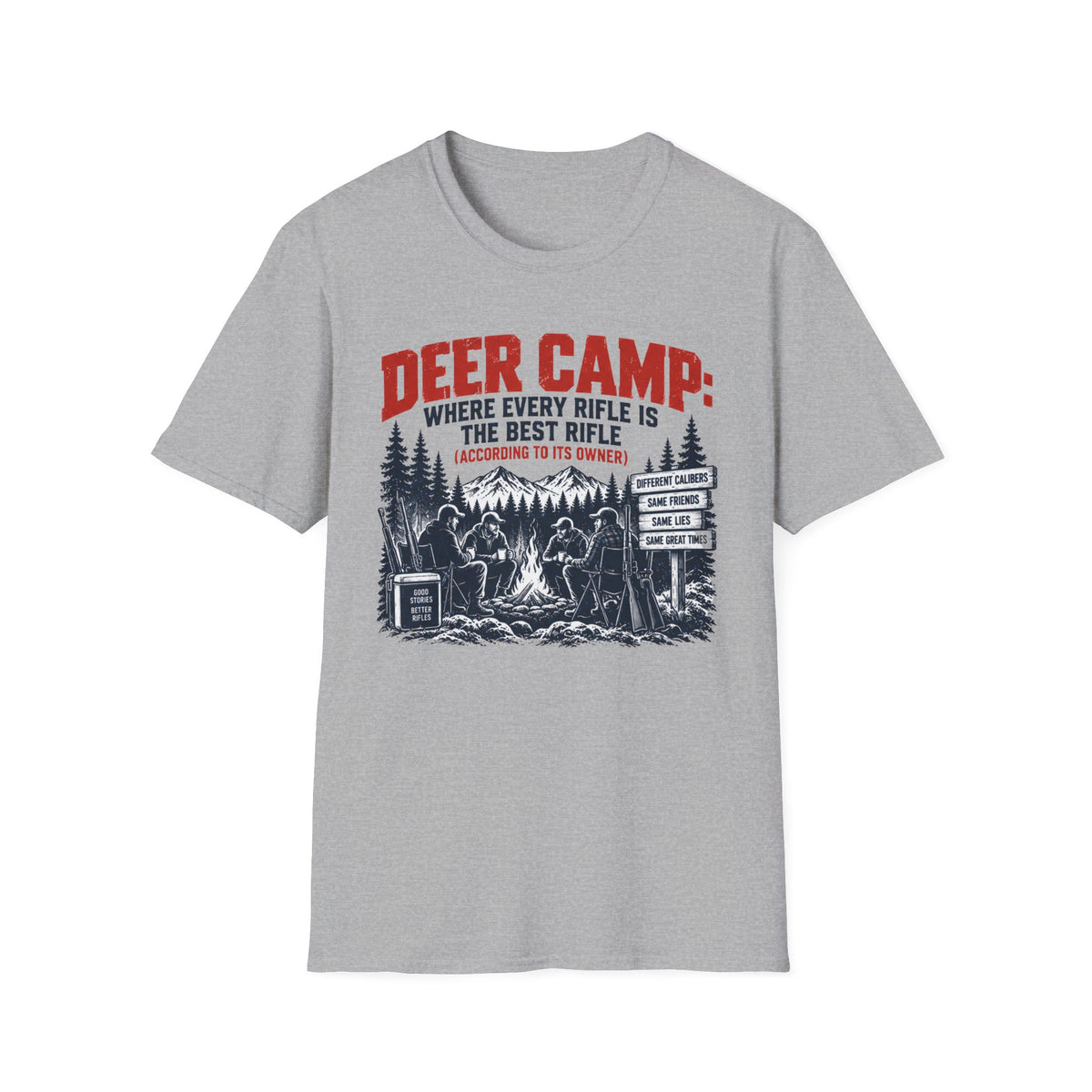 Deer Camp Every Rifle is the Best Rifle T-shirt