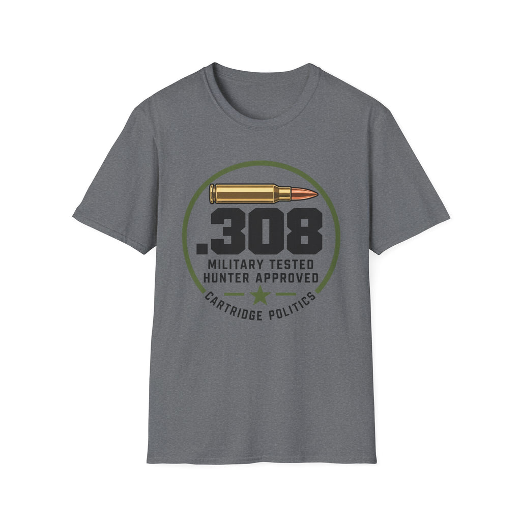 .308 Military Tested Hunter Approved T-shirt