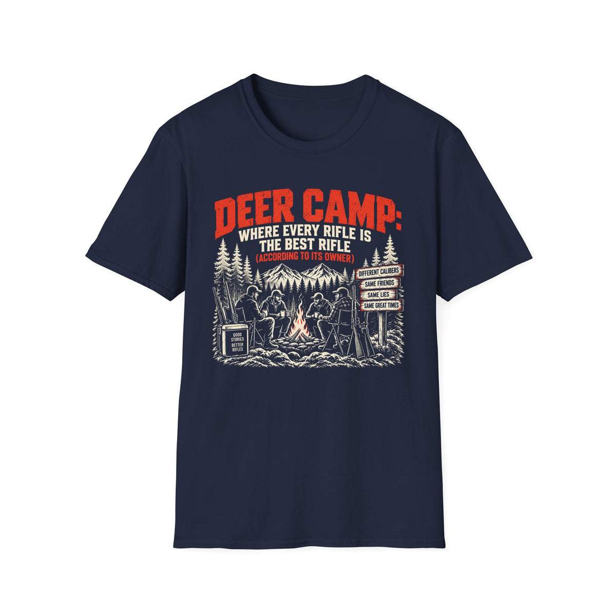 Deer Camp Every Rifle is the Best Rifle T-shirt