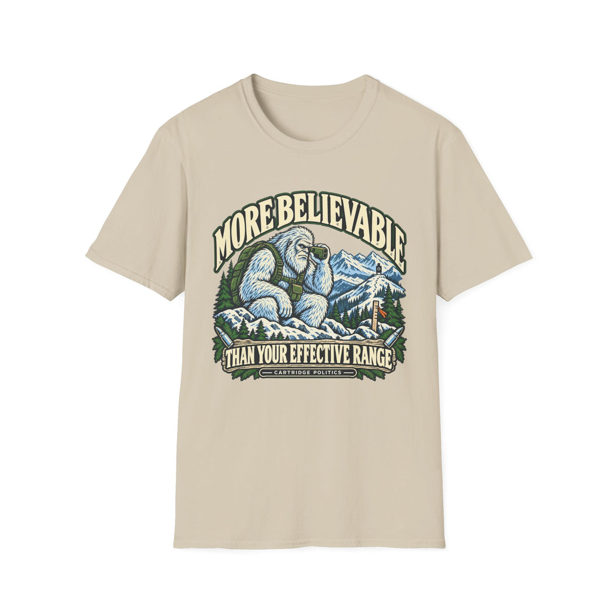 More Believable Than Yeti T-shirt