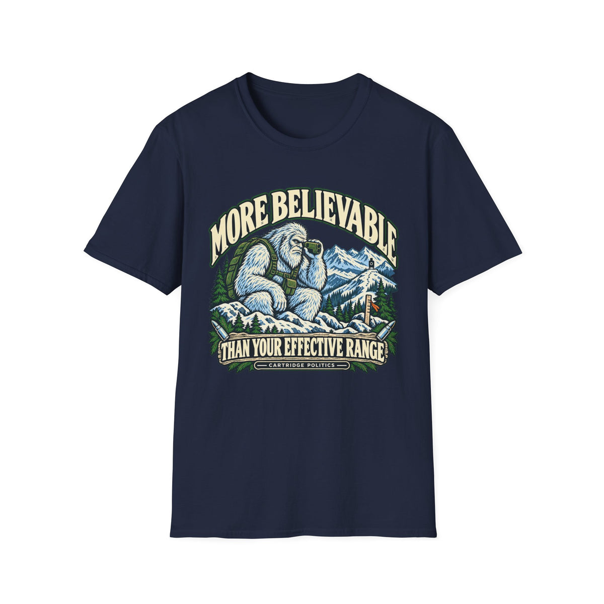 More Believable Than Yeti T-shirt