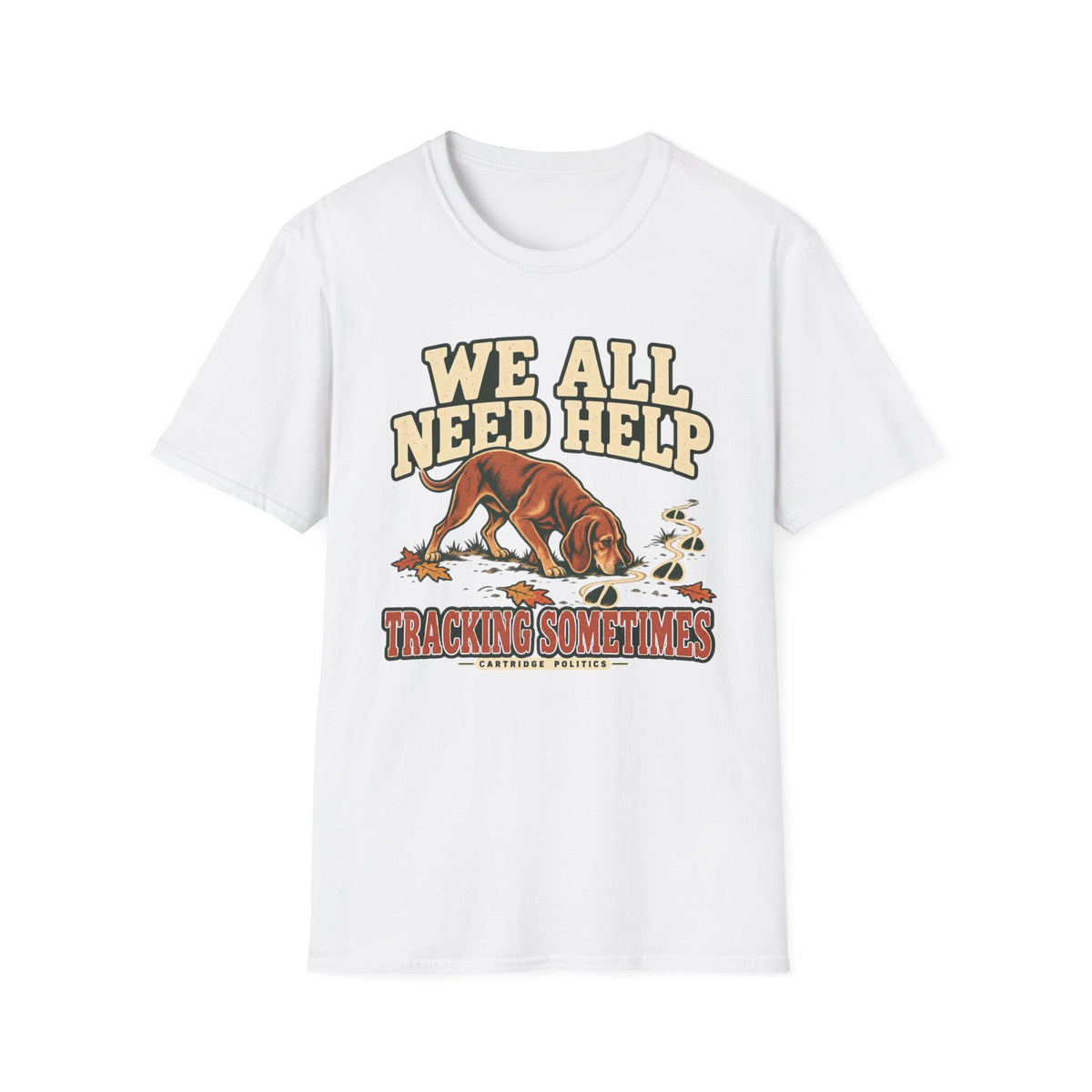 Hound Dog We All Need Help Sometimes T-shirt
