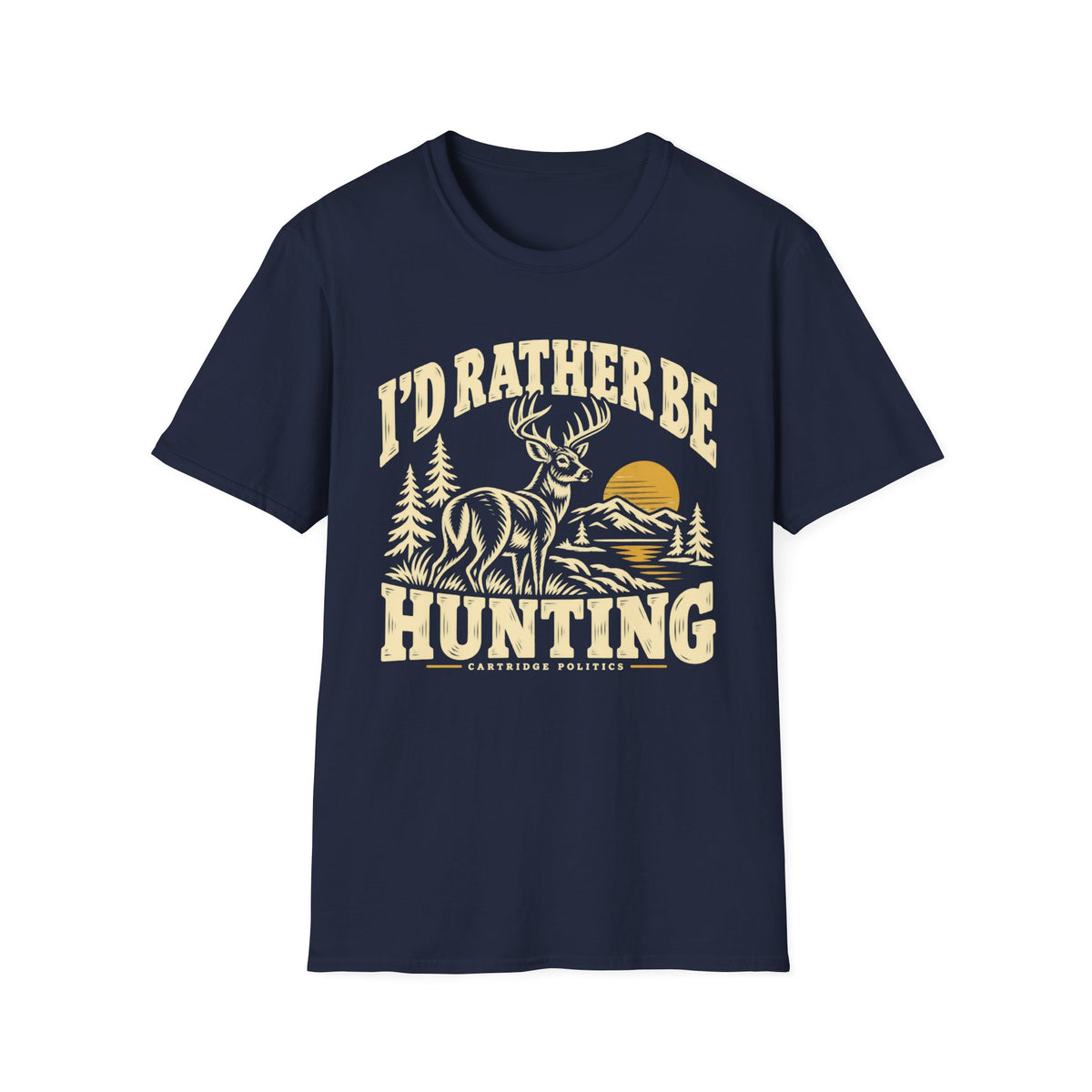 I'd Rather Be Hunting T-shirt