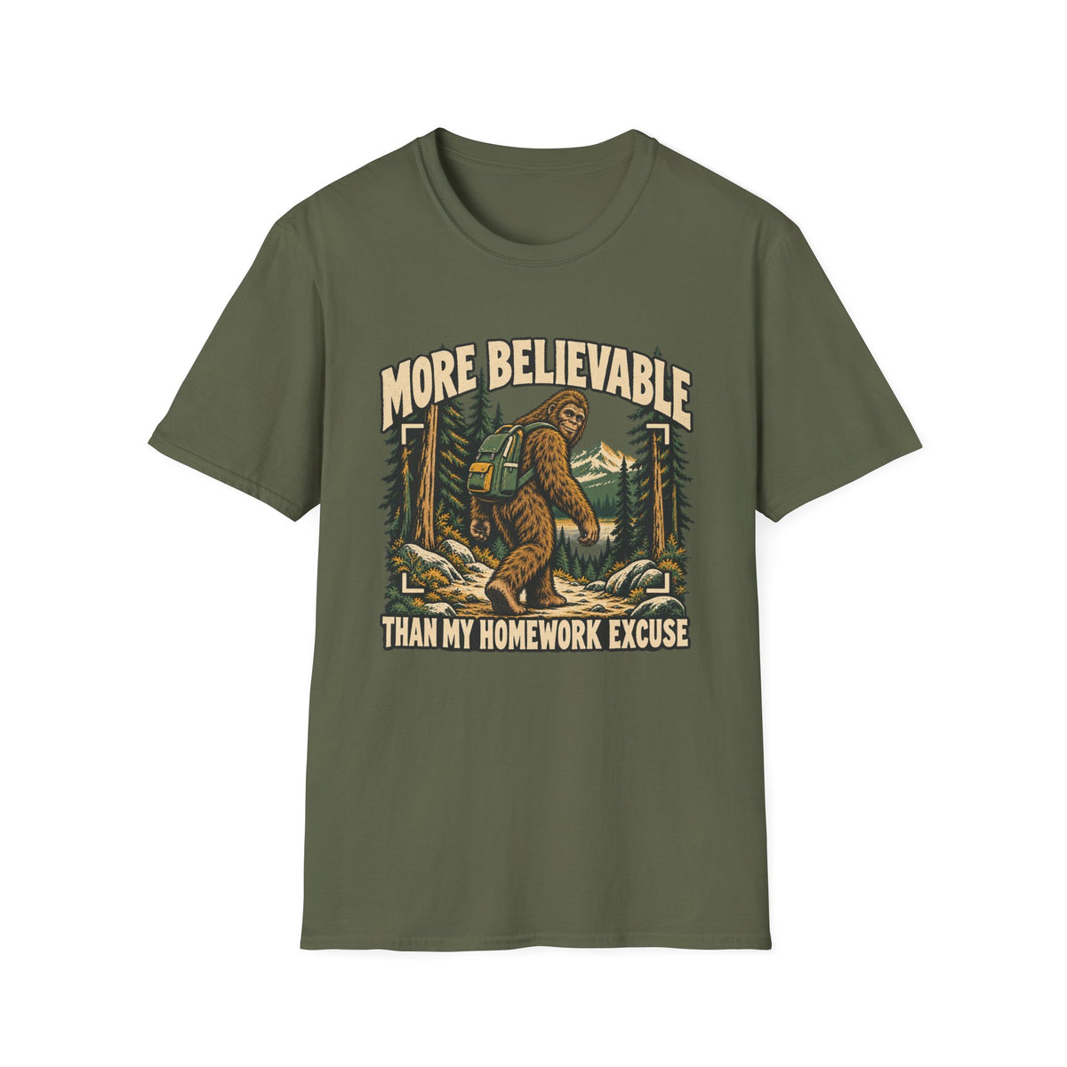 More Believable Than My Homework Excuse Sasquatch T-shirt