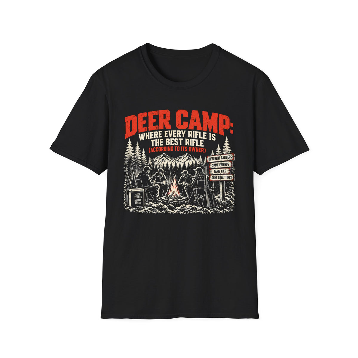 Deer Camp Every Rifle is the Best Rifle T-shirt