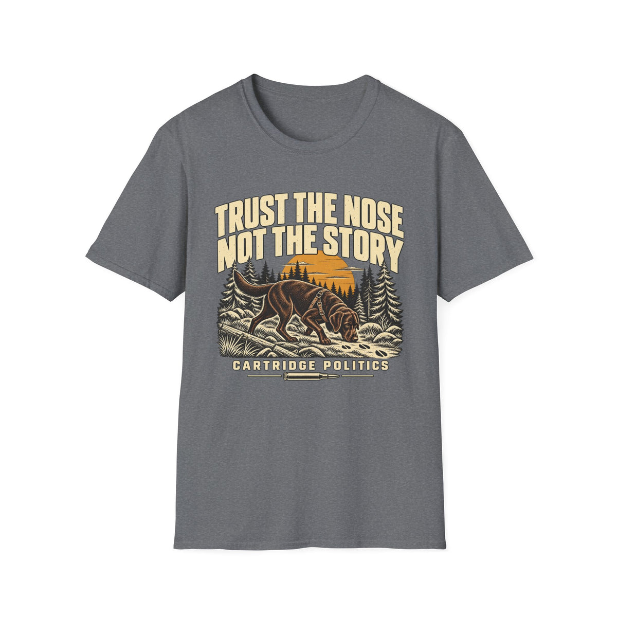 Chocolate Lab Trust the Nose Not the Story T-shirt