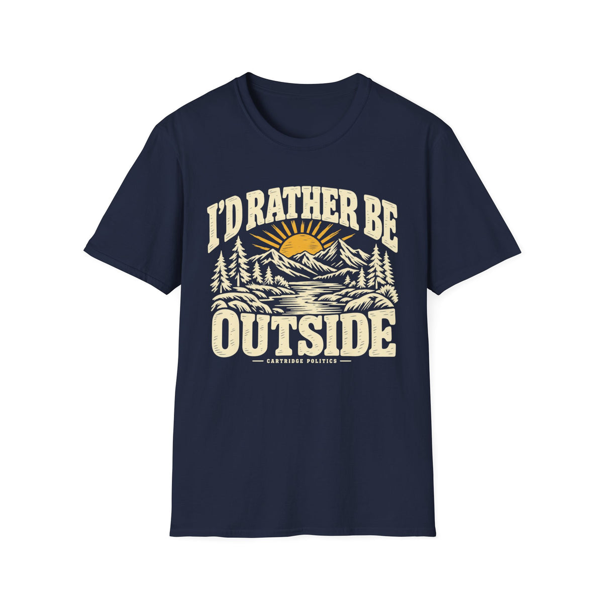 I'd Rather Be Outside T-shirt