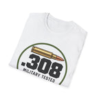 .308 Military Tested Hunter Approved T-shirt