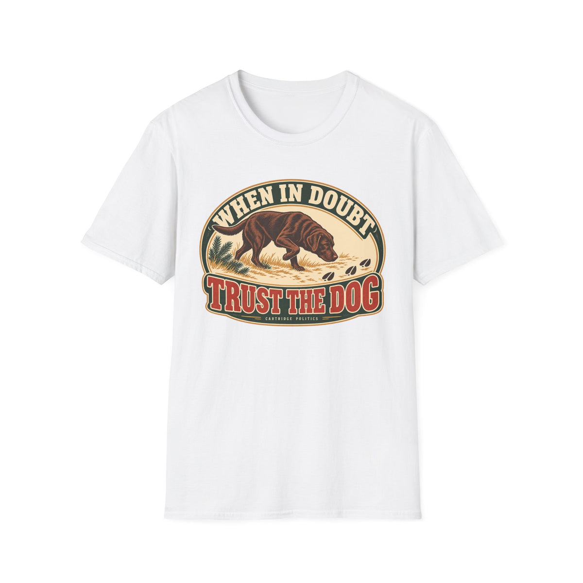 Chocolate Lab When in Doubt Trust the Dog T-shirt