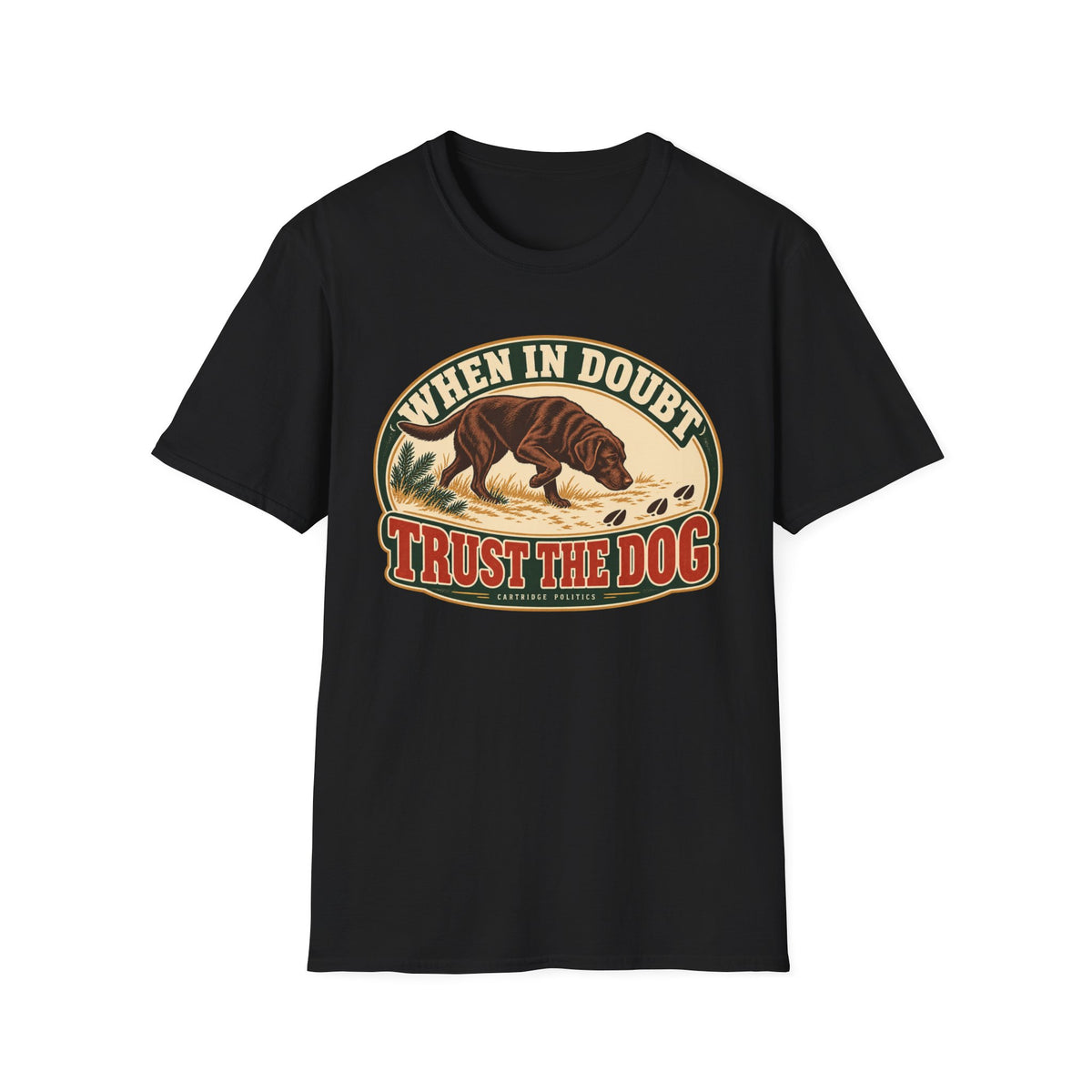 Chocolate Lab When in Doubt Trust the Dog T-shirt