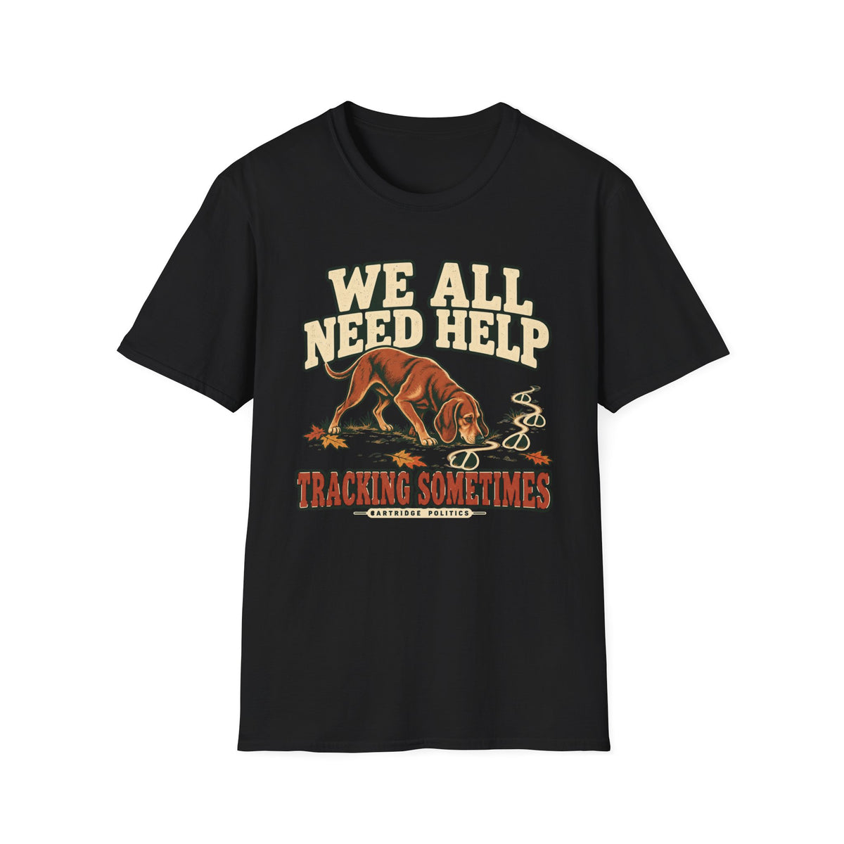 Hound Dog We All Need Help Sometimes T-shirt