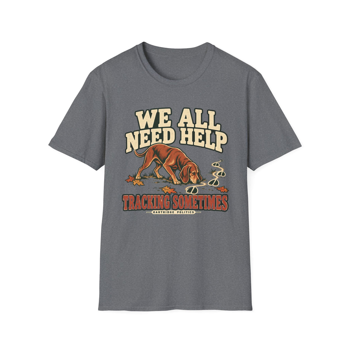 Hound Dog We All Need Help Sometimes T-shirt