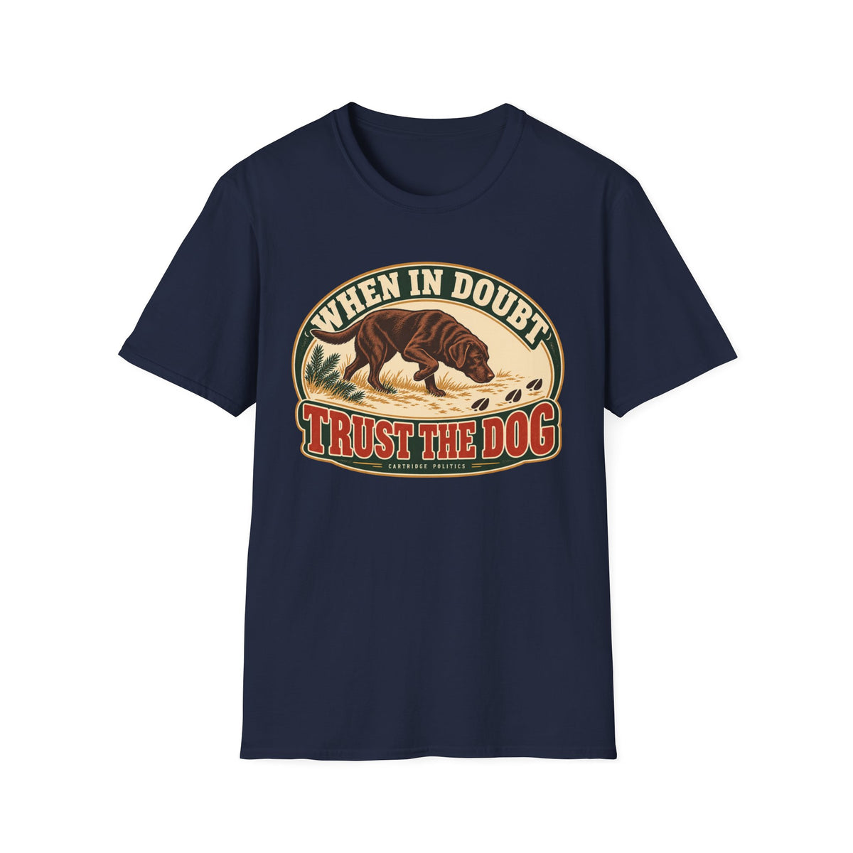 Chocolate Lab When in Doubt Trust the Dog T-shirt