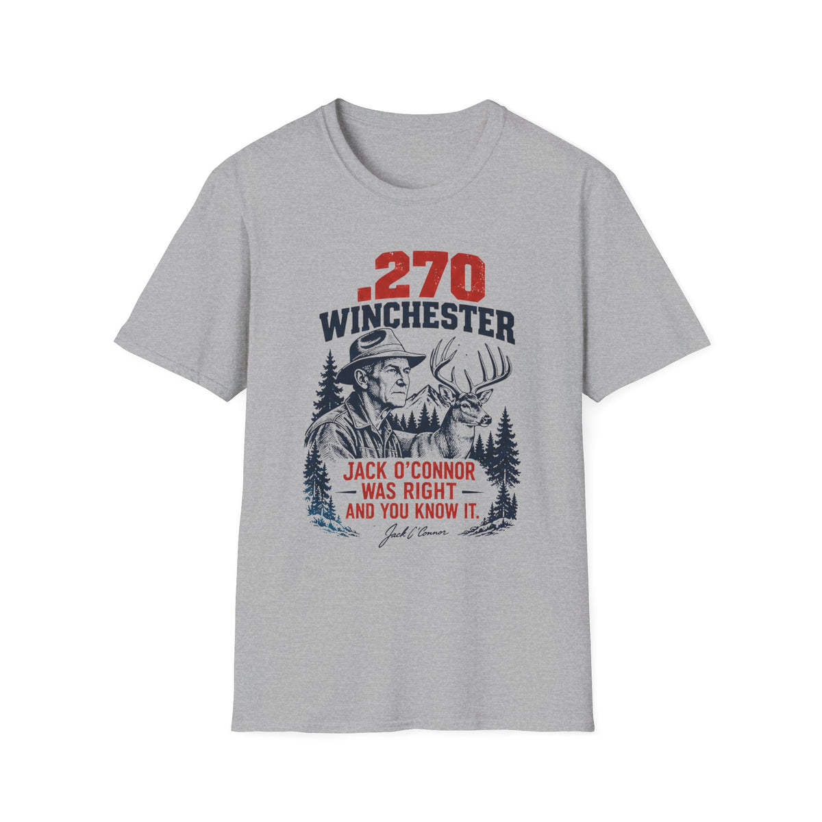 .270 Jack O'Connor was Right T-shirt