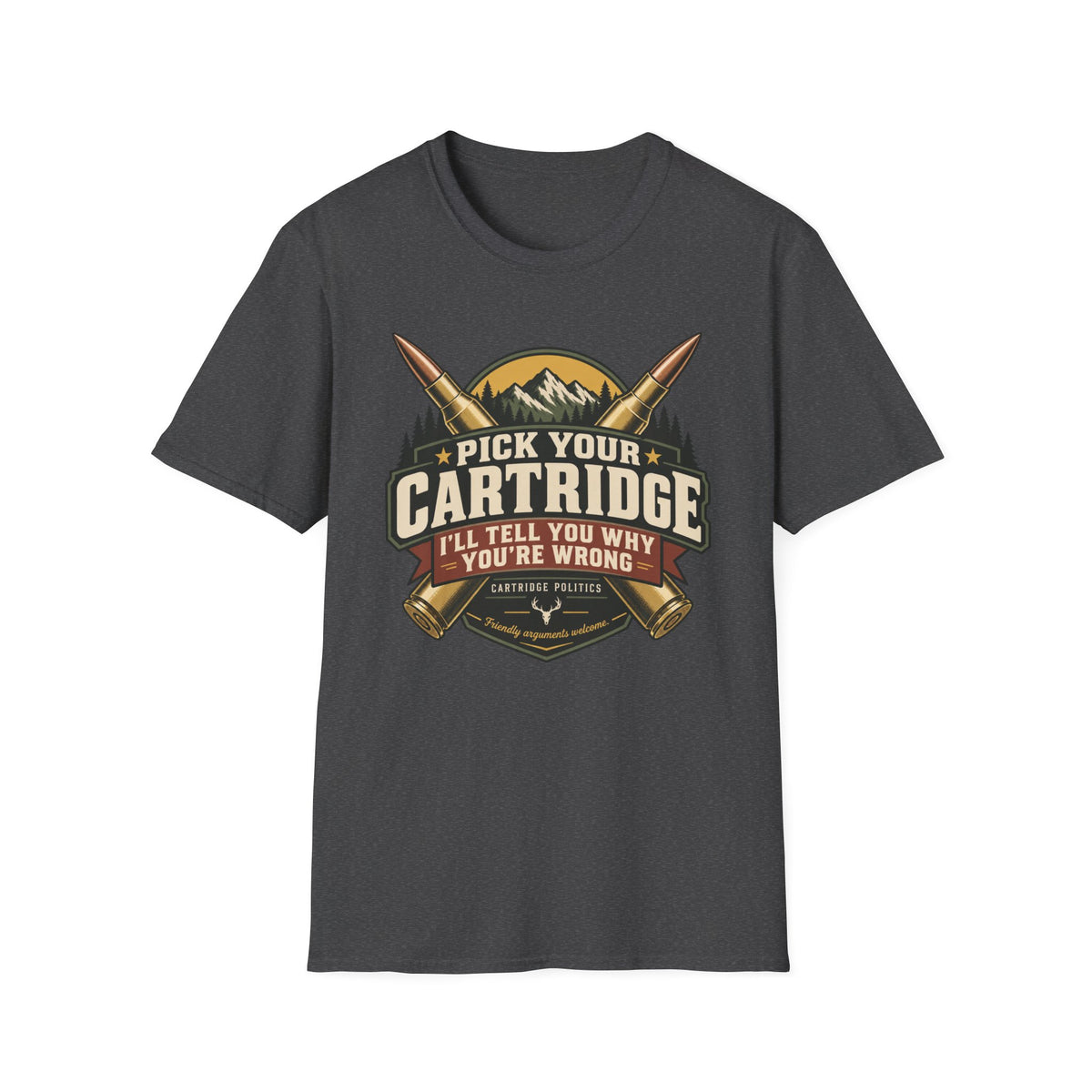 Pick your Cartridge You are Wrong T-shirt