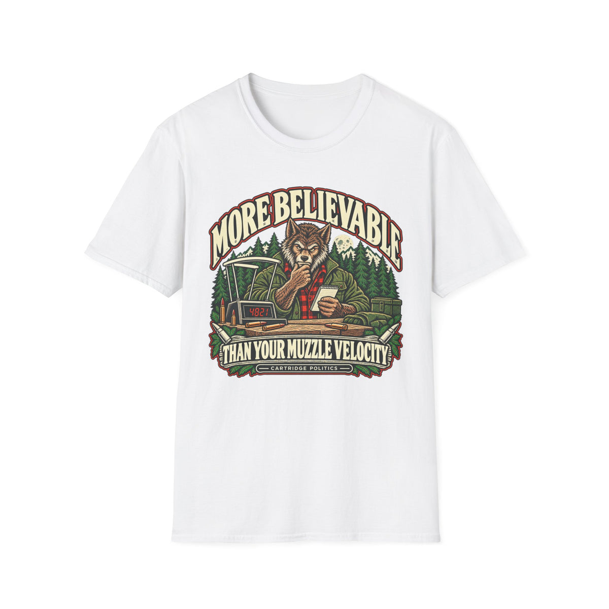 More Believable Than Werewolf T-shirt