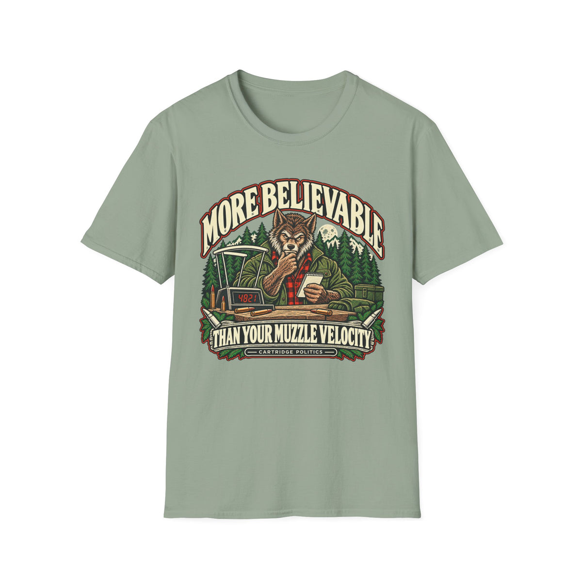 More Believable Than Werewolf T-shirt