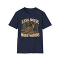 Less Noise More Woods Whitetail Deer T-shirt