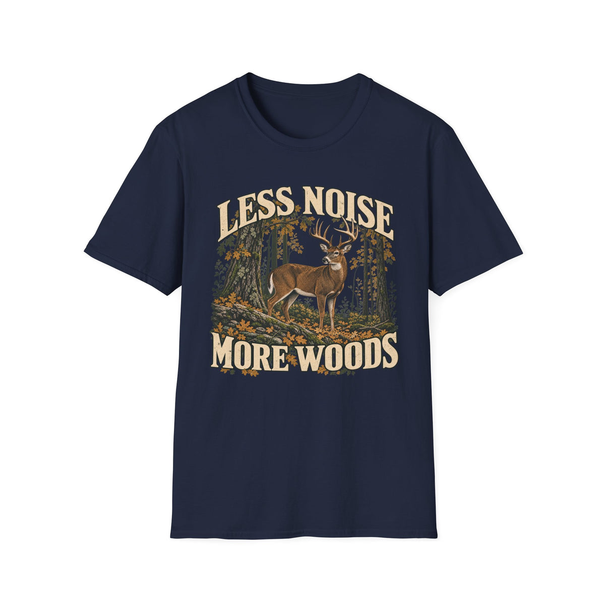 Less Noise More Woods Whitetail Deer T-shirt