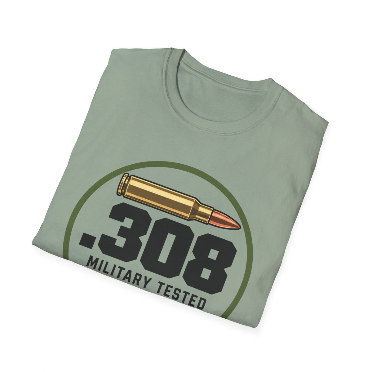 .308 Military Tested Hunter Approved T-shirt