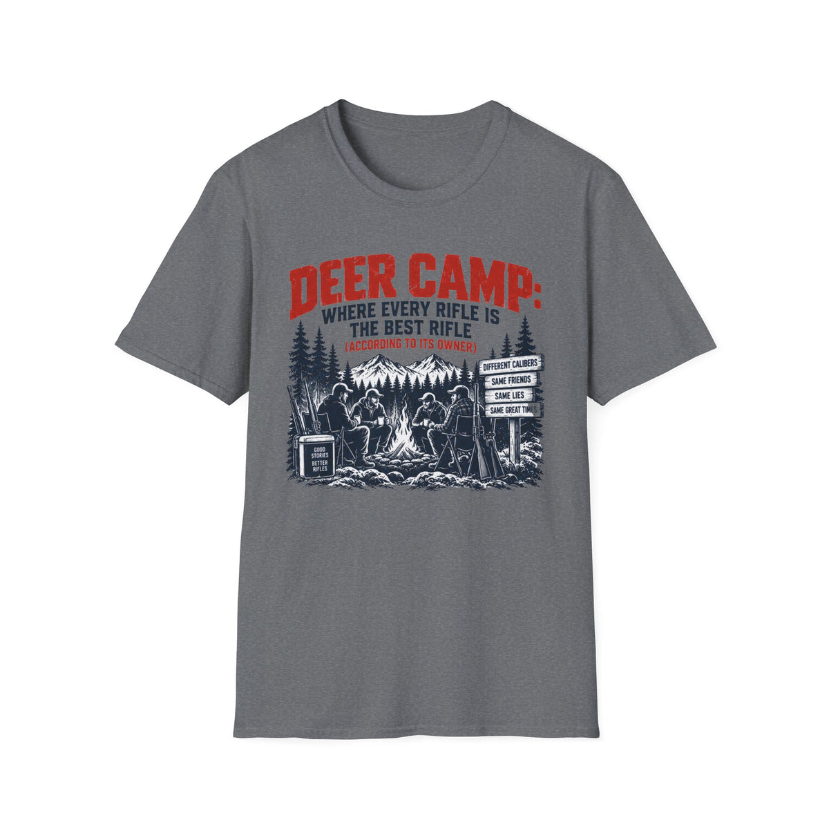 Deer Camp Every Rifle is the Best Rifle T-shirt