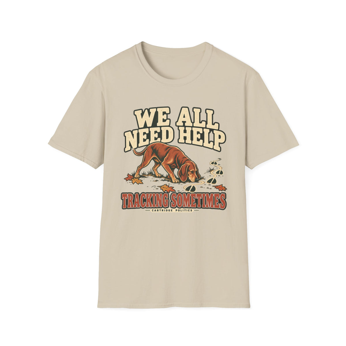 Hound Dog We All Need Help Sometimes T-shirt