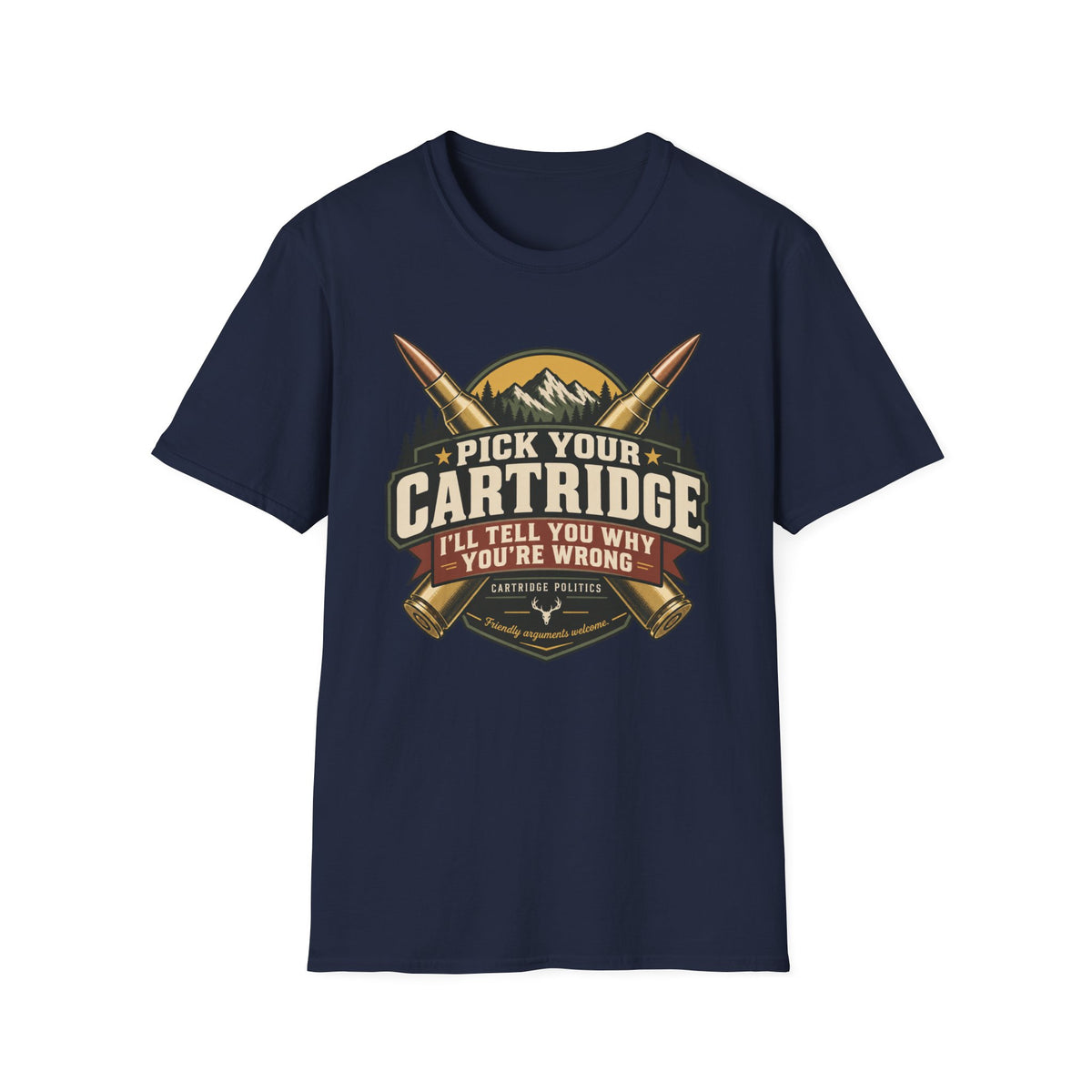Pick your Cartridge You are Wrong T-shirt