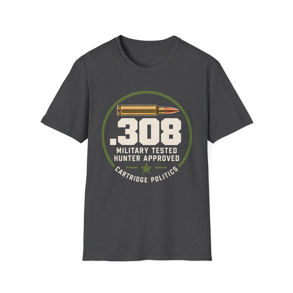 .308 Military Tested Hunter Approved T-shirt